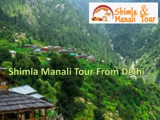 shimla manali tour from delhi