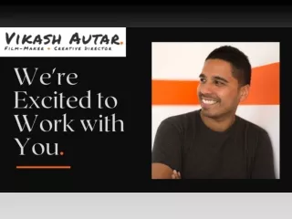 Vikash Autar - We're Excited to Work with You