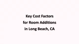 Key Cost Factors for Room Additions in Long Beach