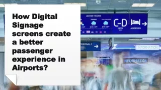 How Digital Signage screens create a better passenger experience in Airports