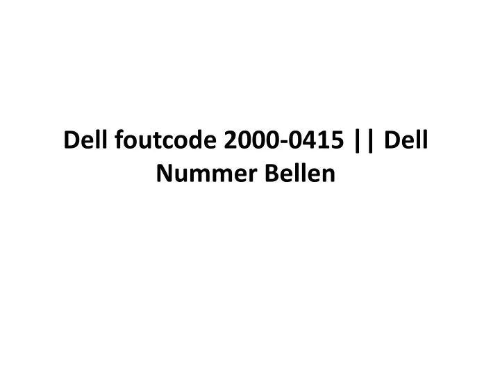 dell foutcode 2000 0415 dell nummer bellen