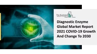 diagnostic enzyme global market report 2021 covid