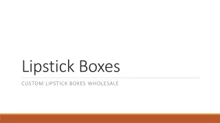 lipstick boxes