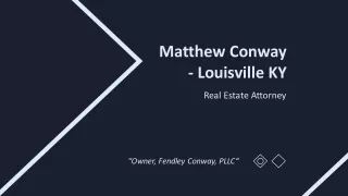 Matthew Conway (Louisville KY) - Remarkably Capable Expert