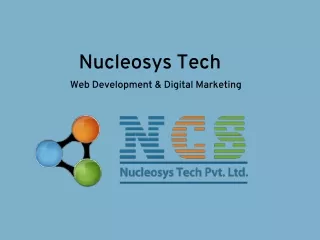 Nucleosys Tech PPT | Web Development and Digital Marketing