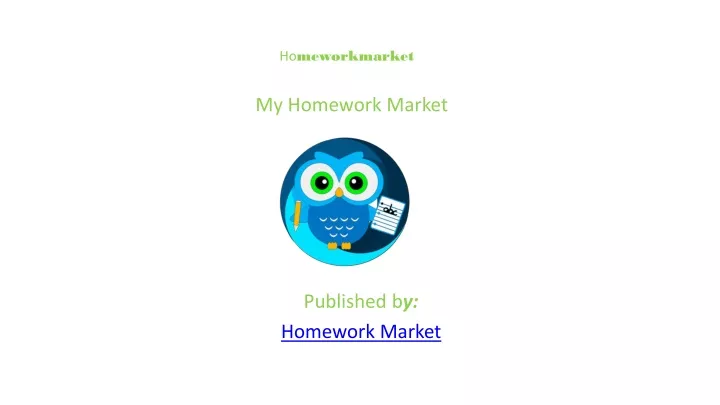ho meworkmarket my homework market