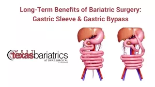 Long-Term Benefits Of Bariatric Surgery: Gastric Sleeve & Gastric Bypass