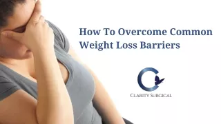 How To Overcome Common Weight Loss Barriers