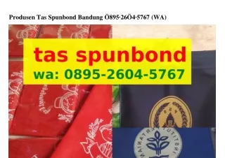 Produsen Tas Spunbond Bandung ౦8ᑫ5~ᒿϬ౦4~5ᜪϬᜪ(whatsApp)