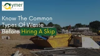 know the common types of waste before hiring