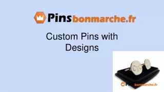 Custom Pins with Designs
