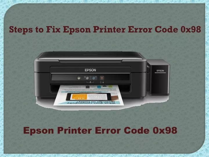 steps to fix epson printer error code 0x98