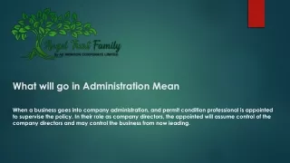 What will go in Administration Mean?