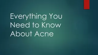 everything you need to know about acne