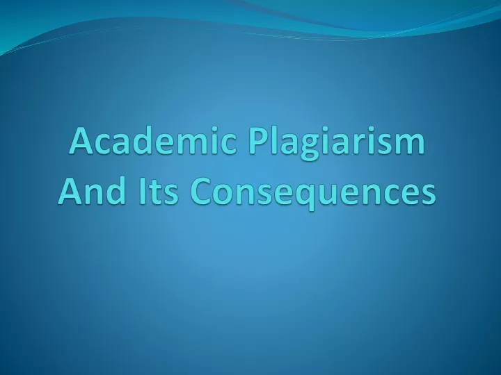 academic plagiarism and its consequences