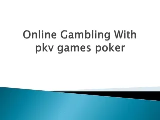 online gambling with pkv games poker