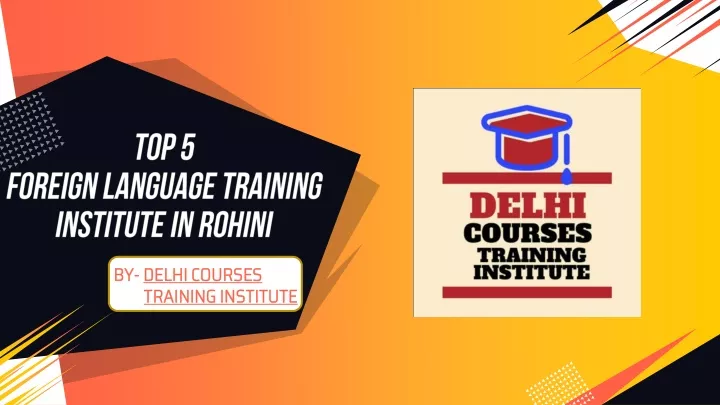 top 5 foreign language training institute in rohini