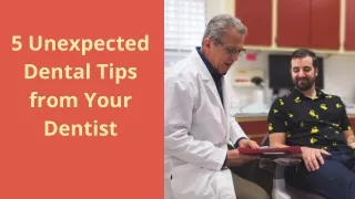 5 Unexpected Dental Tips from Your Dentist