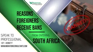 Why do foreigners receive bans from entering South Africa?