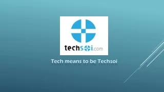 tech means to be techsoi