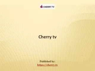 cherry tv published by https cherry tv