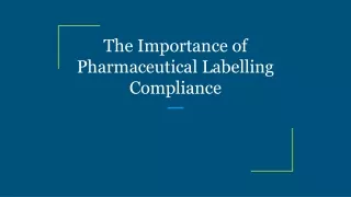 The Importance of Pharmaceutical Labelling Compliance