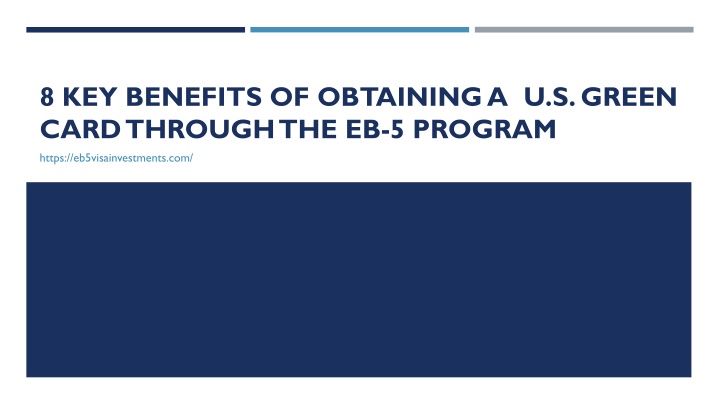 8 key benefits of obtaining a u s green card through the eb 5 program