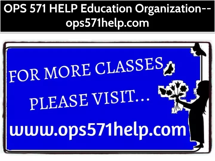 ops 571 help education organization ops571help com