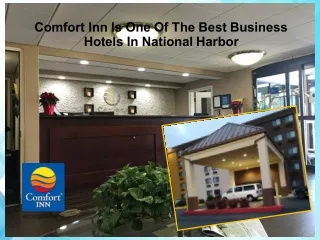 Comfort Inn Is One Of The Best Business Hotels In National Harbor