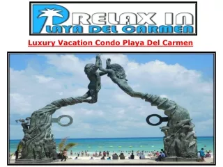 Luxury Vacation Condo Playa Del Carmen
