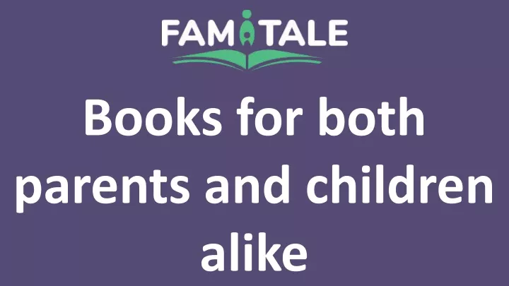 books for both parents and children alike