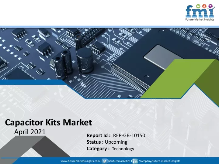 capacitor kits market april 2021