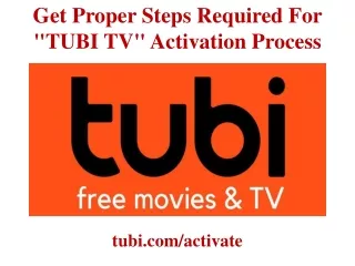 get proper steps required for tubi tv activation