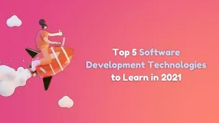 Top 5 Software Development Technologies to Learn in 2021