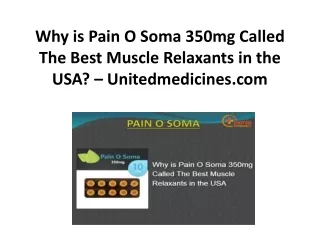 Why is Pain O Soma 350mg Called The Best Muscle Reliever in the USA? - United Medicines