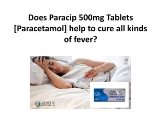 Does Paracip 500mg Tablets [Paracetamol] help to cure all kinds of fever? - Generic Medsupply