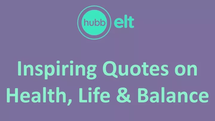 inspiring quotes on health life balance