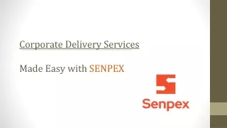 corporate delivery services made easy with senpex