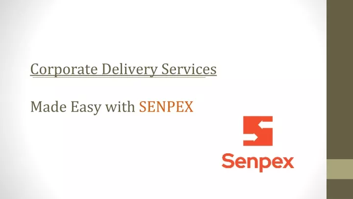 corporate delivery services made easy with senpex