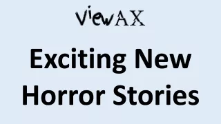 Exciting New Horror Stories