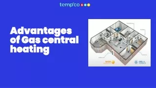 Advantages of Gas central heating