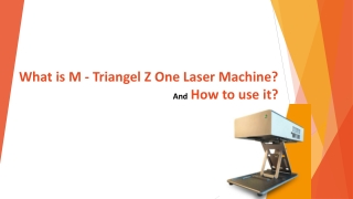 What is M – Triangel Z One Laser Machine? And How to use it?