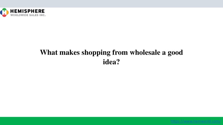 what makes shopping from wholesale a good idea