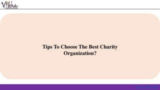Tips To Choose The Best Charity Organization?