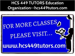 HCS 449 TUTORS Education Organization--hcs449tutors.com