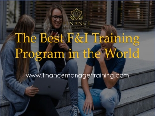 The Best F&I Training Program in the World - www.financemanagertraining.com