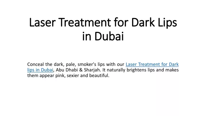 laser treatment for dark lips in dubai