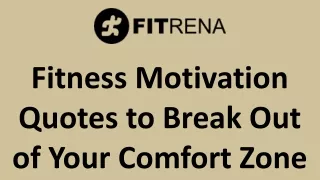 Fitness Motivation Quotes to Break Out of Your Comfort Zone