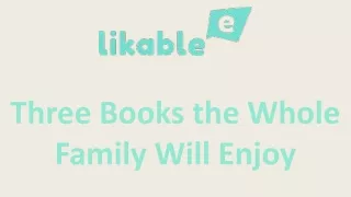 Three Books the Whole Family Will Enjoy
