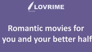 Romantic movies for you and your better half